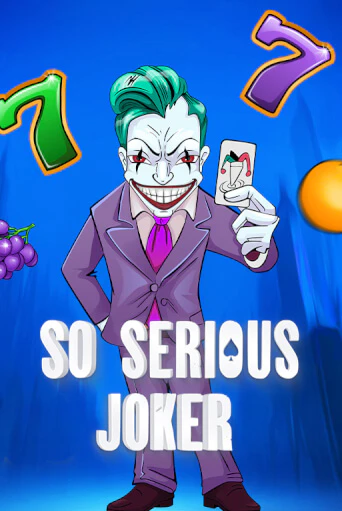 So Serious Joker демо игровой автомат | ВАВАДА бесплатно