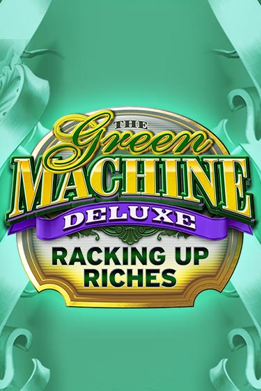 The Green Machine Deluxe Racking Up Riches демо игровой автомат | ВАВАДА бесплатно